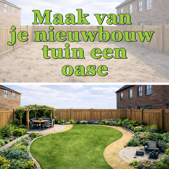Je nieuwbouw tuin inrichten stappenplan van zand naar buitenplaats schuttingen